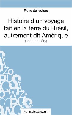 Histoire d'un voyage fait en la terre du Brésil, autrement dit Amérique (eBook, ePUB) - fichesdelecture.com; Lecomte, Sophie