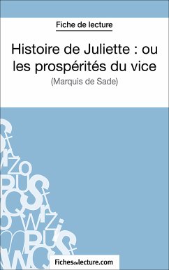 Histoire de Juliette : ou les prospérités du vice (eBook, ePUB) - fichesdelecture.com; Binon, Laurence