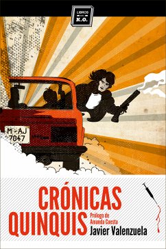 Crónicas quinquis (eBook, ePUB) - Valenzuela, Javier