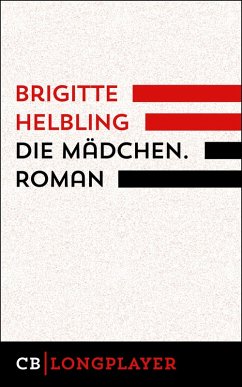 Die Mädchen. Roman (eBook, ePUB) - Helbling, Brigitte