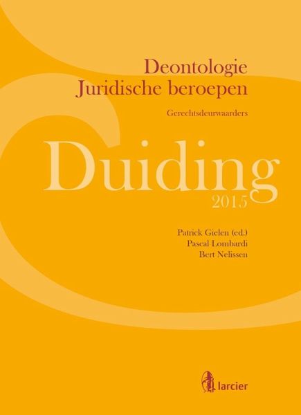 Duiding Deontologie Juridische beroepen: Gerechtsdeurwaarders (eBook, ePUB) Duiding Deontologie Juridische beroepen: Gerechtsdeurwaarders (eBook, ePUB)