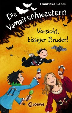 Vorsicht, bissiger Bruder! / Die Vampirschwestern Bd.11 (eBook, ePUB) - Gehm, Franziska