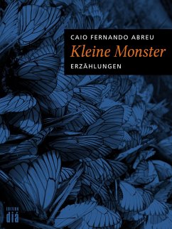 Kleine Monster (eBook, ePUB) - Abreu, Caio Fernando
