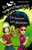 Ein Sommer zum Abhängen / Die Vampirschwestern Bd.9 (eBook, ePUB)