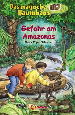 Gefahr am Amazonas / Das magische Baumhaus Bd.6 (eBook, ePUB) - Pope Osborne, Mary