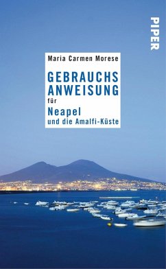 Gebrauchsanweisung für Neapel und die Amalfi-Küste (eBook, ePUB) - Morese, Maria Carmen