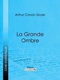 La Grande Ombre (eBook, ePUB)