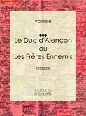 Le Duc d'Alençon ou Les Frères ennemis (eBook, ePUB)