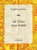 Le Clou aux maris (eBook, ePUB)