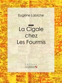 La Cigale chez les fourmis (eBook, ePUB)