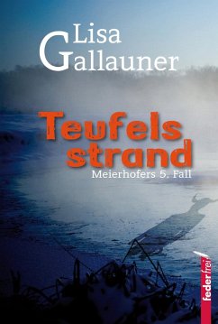 Teufelsstrand: Meierhofers fünfter Fall. Österreich Krimi (eBook, ePUB) - Gallauner, Lisa