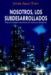 Nosotros, los subdesarrollados. Por... - Bild 1