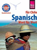 Spanisch für Chile - Wort für Wort: Kauderwelsch-Sprachführer von Reise Know-How (eBook, PDF)