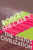 The Status Civilization (eBook, ePUB) The Status Civilization (eBook, ePUB)