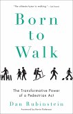 Born to Walk (eBook, ePUB)