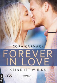 Keine ist wie du / Forever in Love Bd.2 (eBook, ePUB) - Carmack, Cora