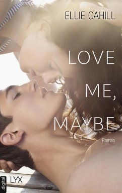 Love me, maybe (eBook, ePUB) - Cahill, Ellie