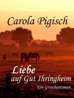 Liebe auf Gut Ihringheim (eBook, ePUB)