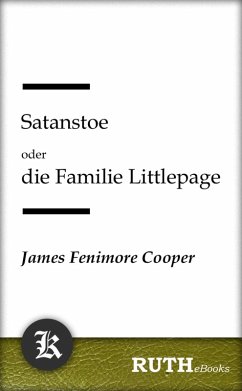 Satanstoe oder die Familie Littlepage (eBook, ePUB) - Cooper, James Fenimore