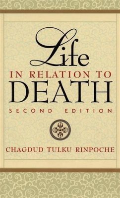 Life in Relation to Death (eBook, ePUB) - Rinpoche, Chagdud Tulku