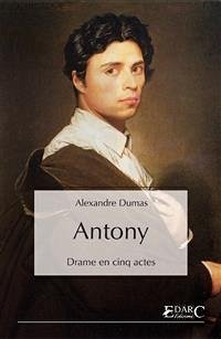 Antony (eBook, ePUB) - Dumas, Alexandre