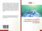 Contribution à l¿étude de la dynamique chaotique et du contrôle