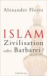 Islam - Zivilisation oder Barbarei? - Bild 1