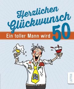 Herzlichen Glückwunsch - Ein toller Mann wird 50 - Butschkow, Peter