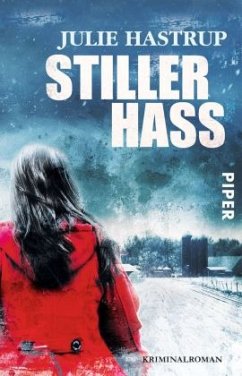 Stiller Hass / Ermittlerin Rebekka Holm Bd.5 - Hastrup, Julie