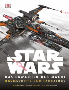 Star Wars - Das Erwachen der Macht. Raumschiffe und Fahrzeuge