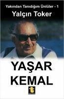 Yasar Kemal - Toker, Yalcin