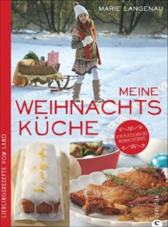Meine Weihnachtsküche - Langenau, Marie