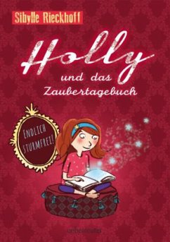 Holly und das Zaubertagebuch - Endlich sturmfrei! - Rieckhoff, Sibylle