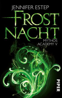 Frostnacht / Mythos Academy Bd.5 - Estep, Jennifer
