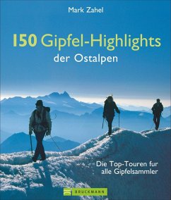 150 Gipfel-Highlights der Ostalpen - Zahel, Mark