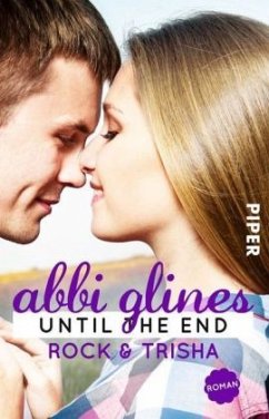 Until the End - Rock und Trisha / Sea Breeze Bd.9 - Glines, Abbi