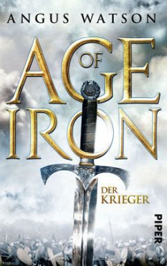 Der Krieger / Age of Iron Bd.1 - Watson, Angus