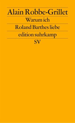 Warum ich Roland Barthes liebe - Robbe-Grillet, Alain