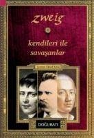 Kendileri ile Savasanlar - Zweig, Stefan