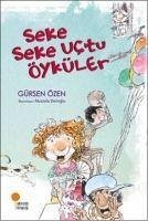 Seke Seke Uctu Öyküler - Özen, Gürsen