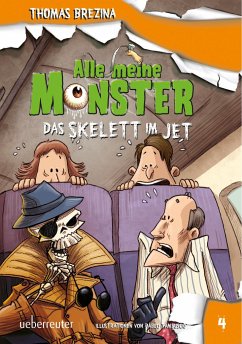 Das Skelett im Jet / Alle meine Monster Bd.4 - Brezina, Thomas