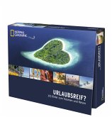 Urlaubsreif? - 365 Bilder zum Träumen und Reisen Urlaubsreif? - 365 Bilder zum Träumen und Reisen