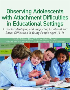 Observing Adolescents with Attachment Difficulties in Educational Settings - Golding, Kim S.; Turner, Mary; Worrall, Helen