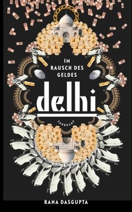 Delhi von Rana Dasgupta als Taschenbuch - Portofrei bei bücher.de