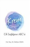 Krem - Cilt Sagliginin ABCsi