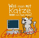 Was man mit Katze nicht mehr tun muss!