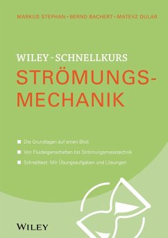 Wiley-Schnellkurs Strömungsmechanik - Stephan, Markus; Bachert, Bernd; Dular, Matevz