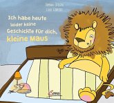 Ich habe heute leider keine Geschichte für dich, kleine Maus!