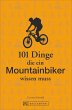 101 Dinge, die ein Mountainbiker wissen... - Bild 1