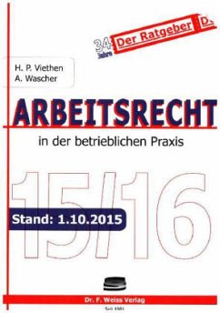 Arbeitsrecht in der betrieblichen Praxis 2015/2016 - Viethen, Hans P.; Wascher, Angelika